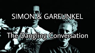 SIMON &amp; GARFUNKEL - The Dangling Conversation (Lyric Video)
