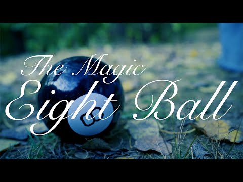 The Magic Eight Ball (Short Film Made In Six Hours By Jackson Avery Steele)