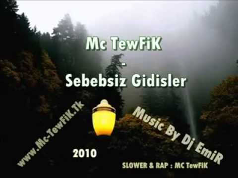 Mc TewFiK - Sebebsiz Gidişler - 2010 [ Beat By Dj Emir ]