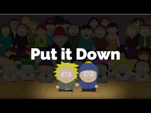 Put it Down-South Park (Lyrics)
