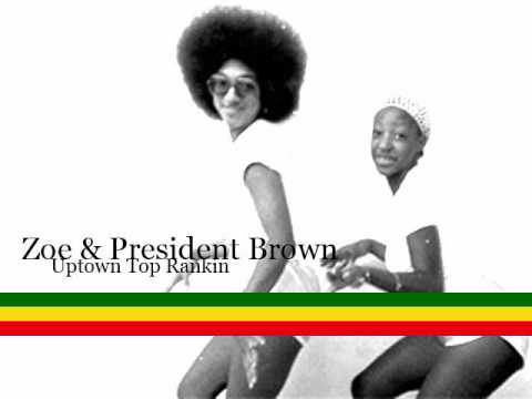 Zoe & Prezident Brown - Uptown Top Ranking (Lyrics)