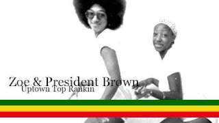 Zoe & Prezident Brown - Uptown Top Ranking (Lyrics)