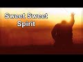 Sweet Sweet Spirit (Lyrics)