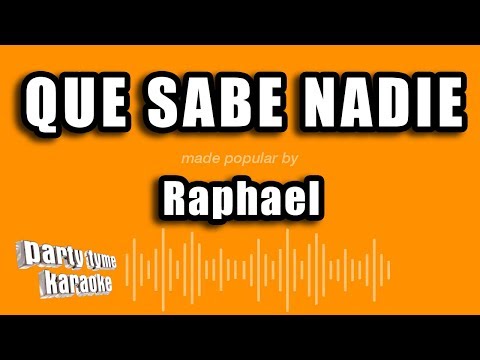 Raphael - Que Sabe Nadie (Versión Karaoke)