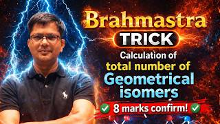 BRAHMASTRA TRICK FOR CALCULATION OF TOTAL NUMBER OF GI | HSP SIR | #neet2026 #chemistry