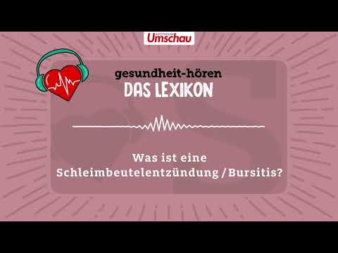 Was ist eine Schleimbeutelentzündung/Bursitis?