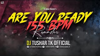 Download lagu ARE YOU READY REMASTER | 155 BPM | MANDAL TRANCE | DJ TUSHAR TK KOP #unreleased mp3