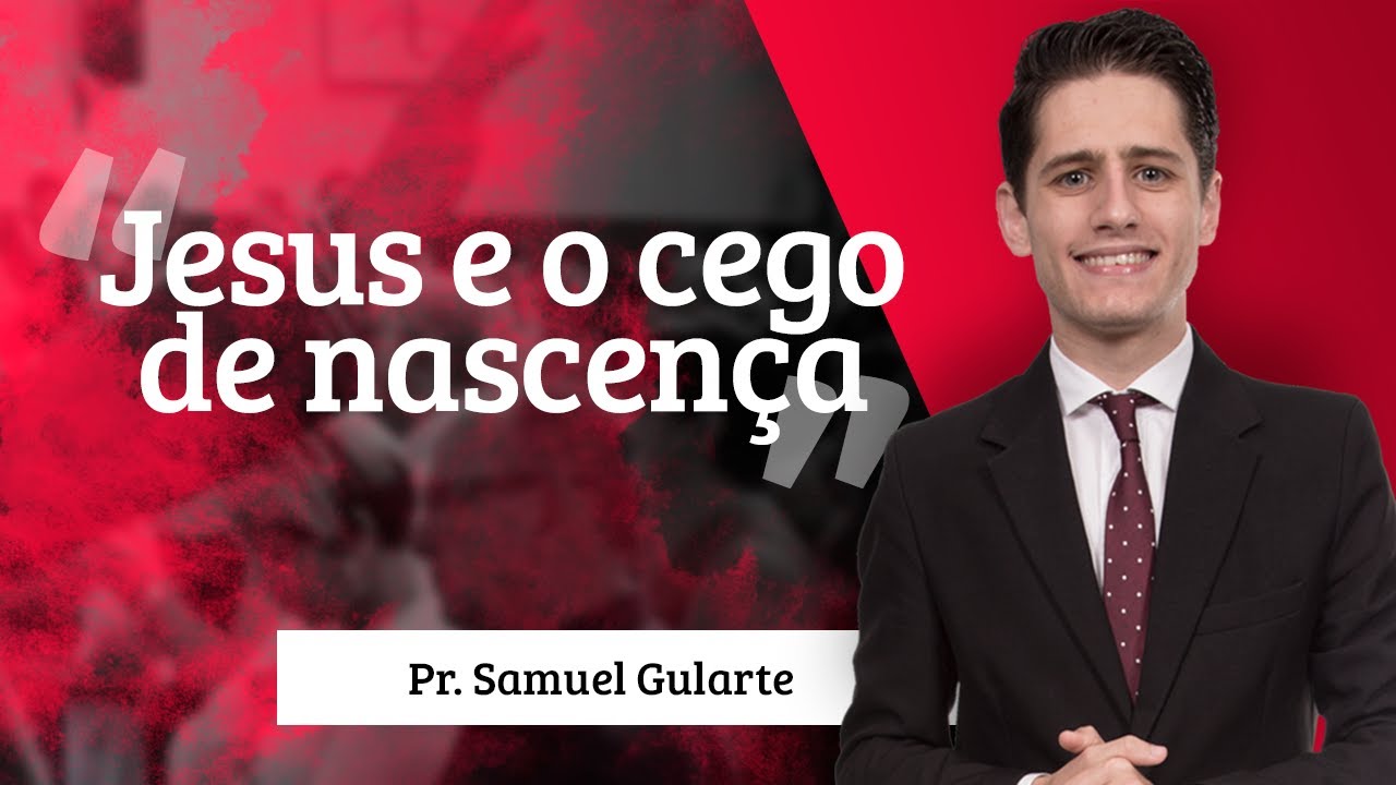 Samuel Gularte - Jesus e o cego de nascença