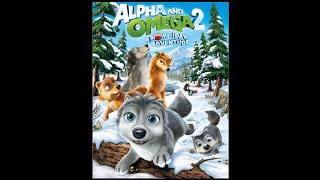 Opening to Alpha and Omega 2: A Howl-iday Adventure 2013 DVD