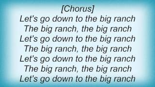 Los Lobos - The Big Ranch Lyrics