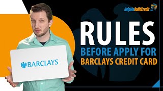 Rules you need to know before you apply for a Barclays credit card