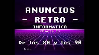 Anuncios / Publicidad Informática (retro) en España de los 80 y 90 - Parte I