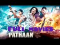 Pathan Full Movie 2023 Shahrukh Khan Deepika Padukone John Abraham New Bollywood Hindi Movie 2025