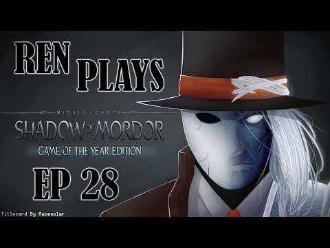 Let's Play Middle-Earth Shadow of Mordor [EP 28]