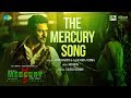 The Mercury Song | Feat. Prabhu Deva | Mercury | Mithoon | Karthik Subbaraj | Musical Promo The Mercury Song | Feat. Prabhu Deva | Mercury | Mithoon | Karthik Subbaraj | Musical Promo