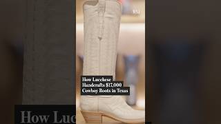 How 140 Years of Craft Made Lucchese the 'Ferrari of Boots'