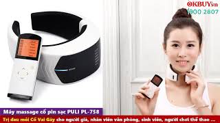 Video Máy massage cổ xung điện pin sạc Puli PL-758 - thiết bị điều trị đau mỏi cổ thế hệ mới