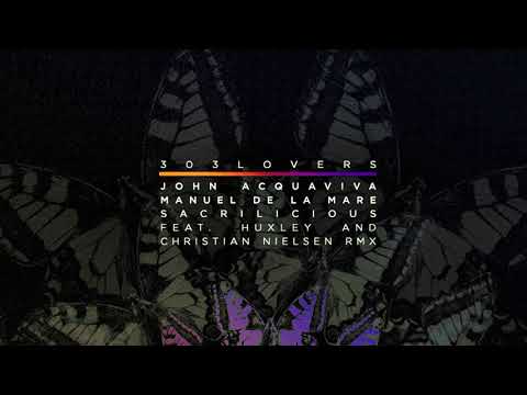 John Acquaviva & Manuel De La Mare - Sacrilicious (Huxley Remix)