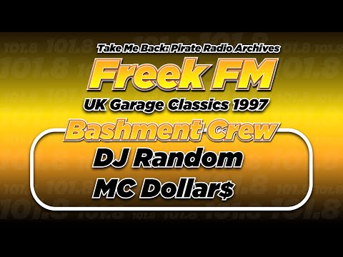 Bashment Crew:  DJ Random & MC Dollars | UK Garage Classics 1997 | Freek FM 101.8