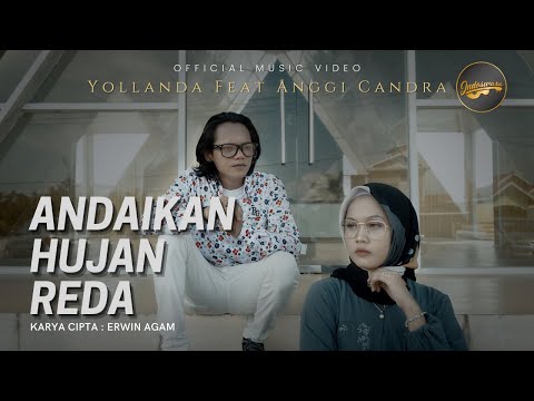 Yollanda & Anggi Chandra - Andaikan Hujan Reda (Official Music Video) | Lagu Melayu Terbaru