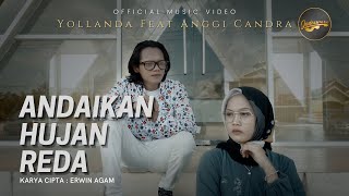 Download lagu Yollanda & Anggi Chandra - Andaikan Hujan Reda | Lagu Melayu Terbaru mp3