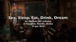 Sex, Sleep, Eat, Drink, Dream by Abczeni (King Crimson tribute)