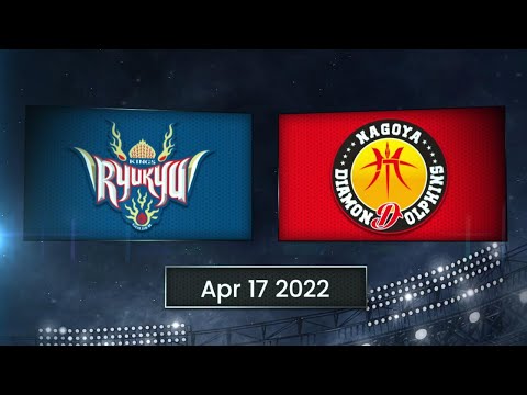 [Game Highlights] Ryukyu Golden Kings vs Nagoya Diamond Dolphins| April 17 | B.LEAGUE 2021-22 Season