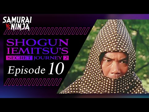 Shogun Iemitsu's Secret Journey 1 Full Episode 10 | SAMURAI VS NINJA | English Sub