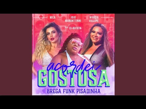 Acordei Gostosa (Brega Funk Pisadinha) Remix