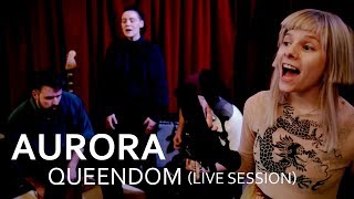#995 Aurora  - Queendom (Session live)