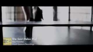 Alex Franchini - She Said ( Relax Mix ) Good Measure Recordings