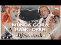 Munda Gora Rang Dekh Ke Dj Remix Dance Song Deewana Hogaya DjSantosh Malakhati Kailali