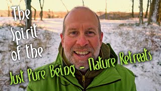 The Spirit of the Just Pure Being - Nature Retreats. From the Mind to the Wisdom of the Heart ...