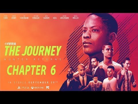 FIFA 18 THE JOURNEY: Hunter Returns CHAPTER 6 WIN TOGETHER, LOSE ALONE