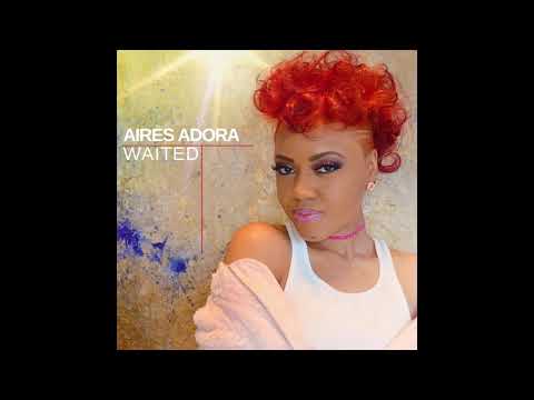 WAITED - AIRES ADORA [OFFICIAL VIDEO]