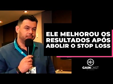 Ele melhorou os resultados após abolir o stop loss | GainCast#121