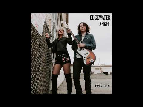 Done With You - Edgewater Angel (Audio)