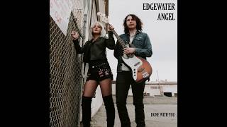Done With You - Edgewater Angel (Audio)