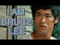 I AM BRUCE LEE