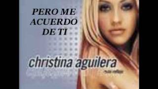 Pero me acuerdo de ti - Christina Aguilera