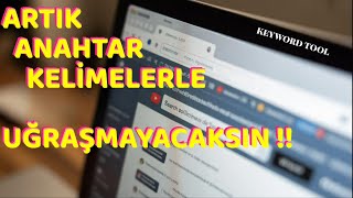 2025'te YouTube'da Nasıl Trend Olursun? Keyword Tool Nasıl Kullanılır?