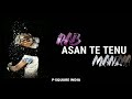 Tu Mane Ya Na Mane Dildara Wadali Brothers WHATSAPP STATUS LOVE SONG P SQUARE INDIA