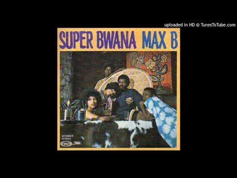 Max B - Super Bwana (2ª Parte)
