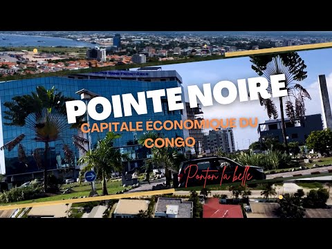 Pointe Noire capitale économique du Congo Brazzaville