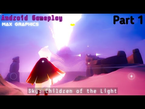 Sky: Children of The Light | Android Gameplay | Isle of Dawn (Part 1) | Max Graphics