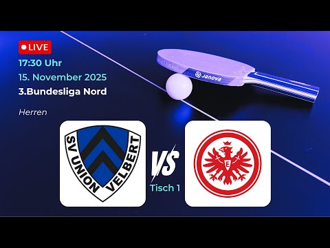 SV Union Velbert II vs. Eintracht Frankfurt | 3.Bundesliga Nord Tischtennis Herren Tisch 1