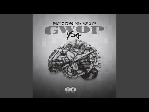 Gwop (feat. Dxnz, Young Max YSF & PF)