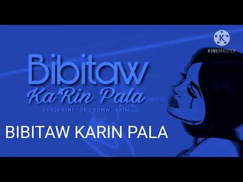 BIBITAW KARIN PALA