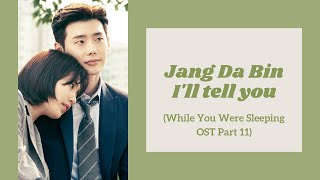 Jang Da Bin - I'll tell you (While You Were Sleeping OST) [polskie napisy, polish subs / PL]