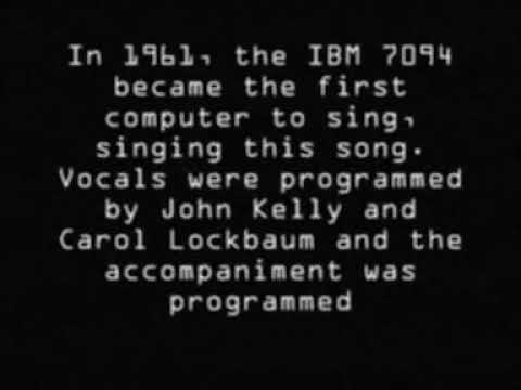 First computer to sing -  Daisy Bell